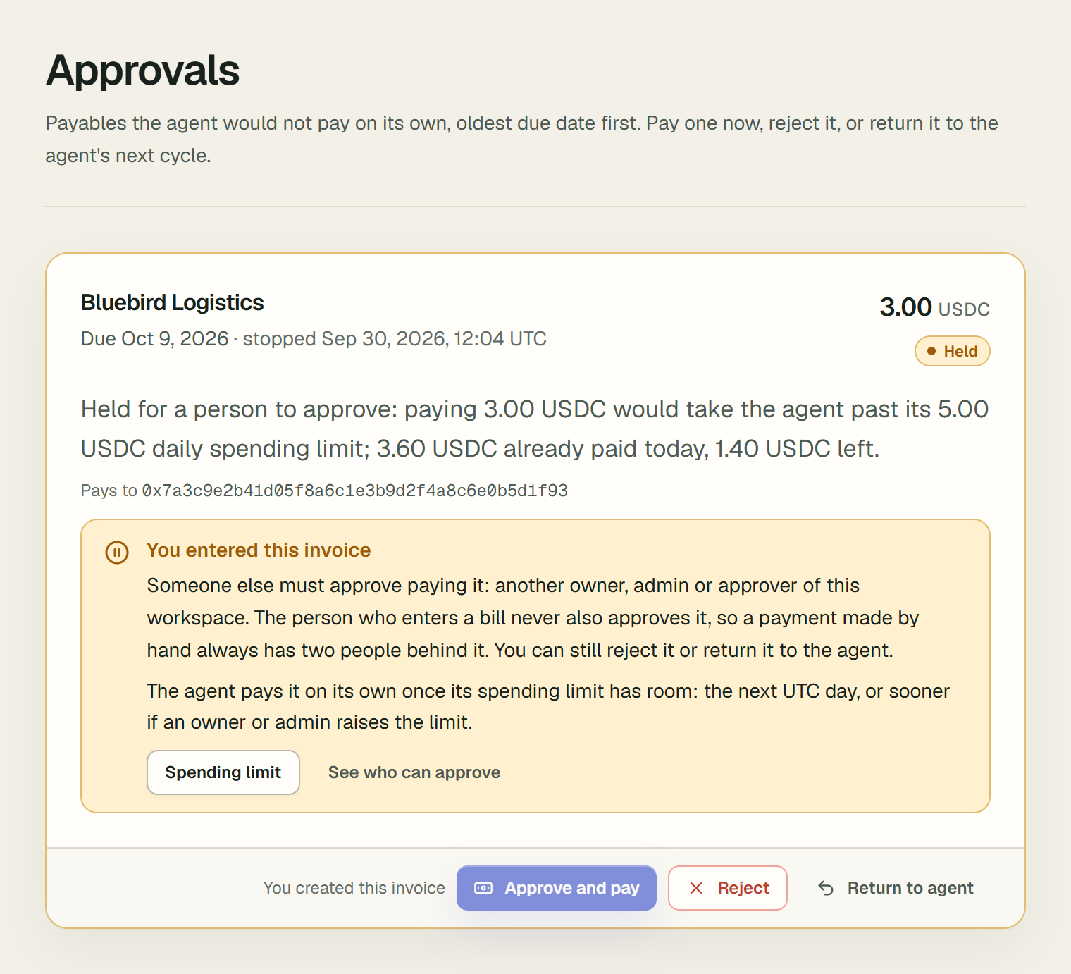 An approval card for Bluebird Logistics, 3.00 USDC, Held, which the viewer entered: Approve and pay is disabled with You created this invoice beside it. Under the agent's reasoning, a box titled You entered this invoice says that another owner, admin or approver must approve it, that the person who enters a bill never also approves it, and that the agent pays it on its own once its spending limit has room, with the buttons Spending limit and See who can approve.
