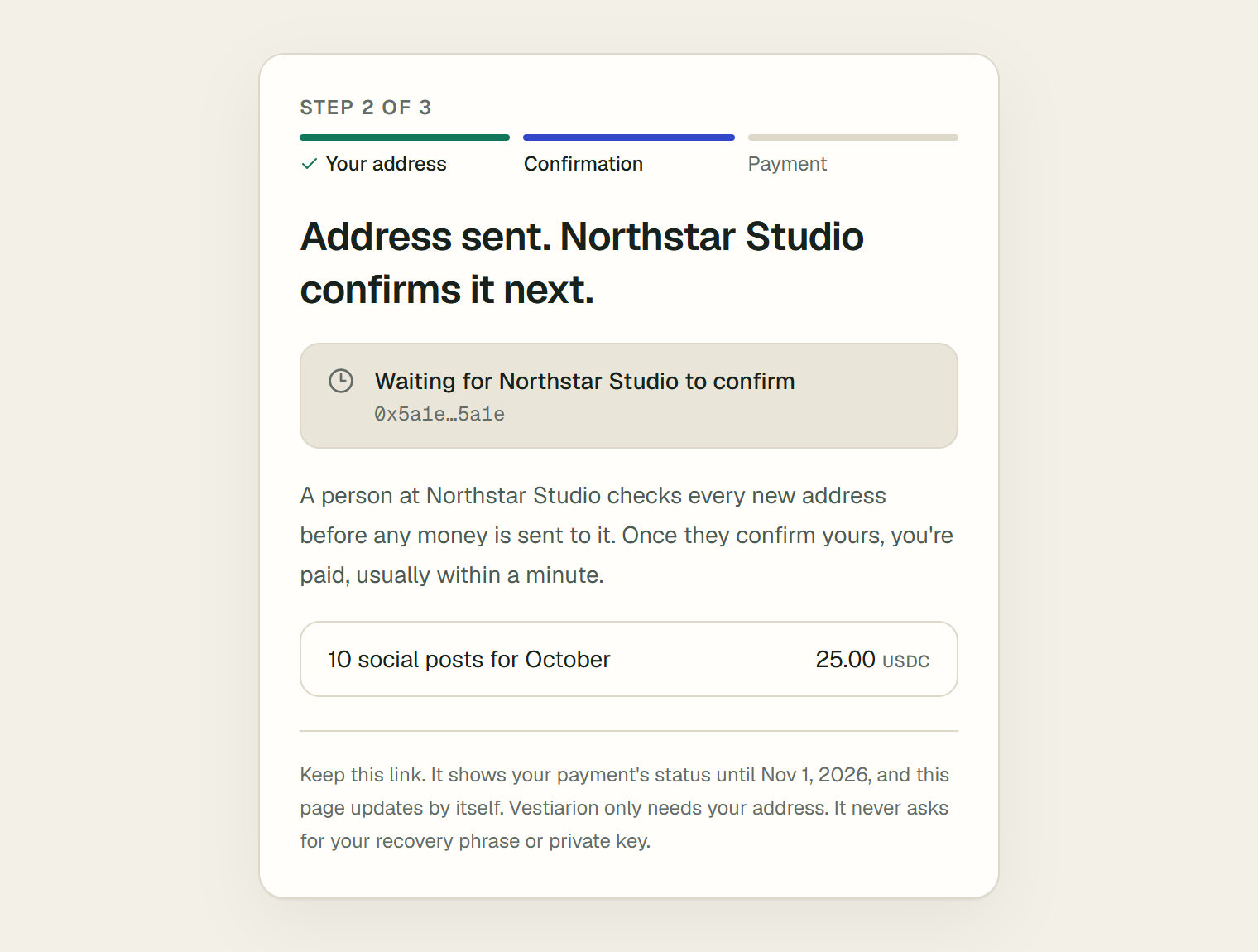 Step 2 of 3. The heading reads Address sent. Northstar Studio confirms it next. A status box says Waiting for Northstar Studio to confirm, with the address shortened. Below, why a person checks the address, the payment of 25.00 USDC for 10 social posts for October, and a footnote to keep the link.